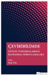 &Ccedil;eviribilimde G&uuml;ncel Tartışmalardan Kavramsal Sorgulamalara