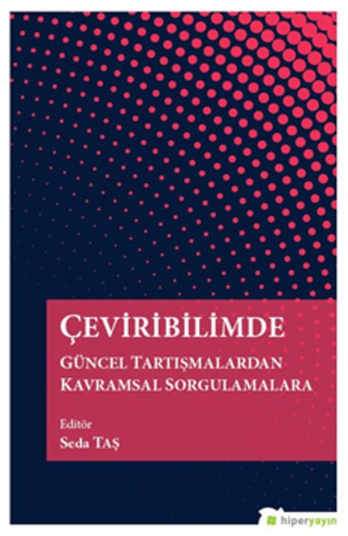 Çeviribilimde Güncel Tartışmalardan Kavramsal Sorgulamalara