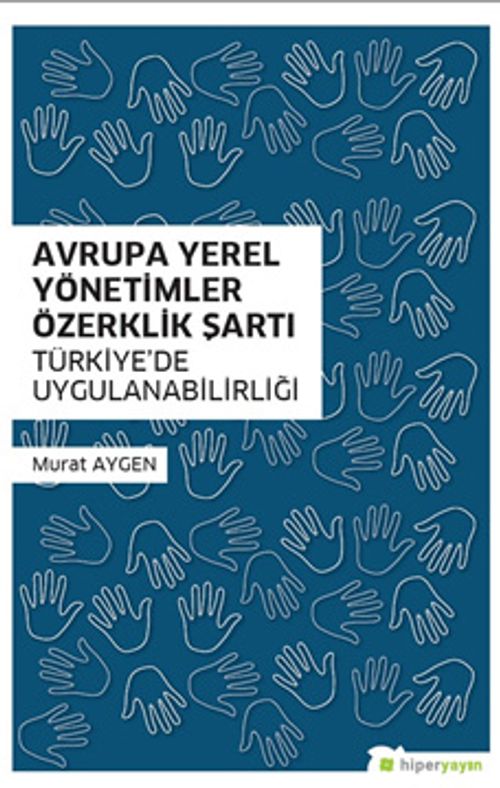 Avrupa Yerel Yönetimler Özerklik Şartı Türkiye'de Uygulanabilirliği
