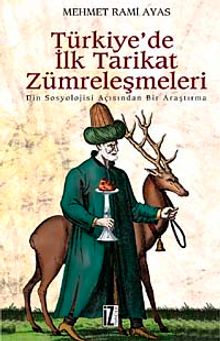Türkiye'de İlk Tarikat Zümreleşmeleri