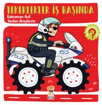 Tekerlekler İş Başında - Kahraman Acil Yardım Araçlarım