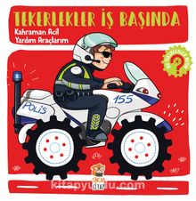 Tekerlekler İş Başında - Kahraman Acil Yardım Araçlarım - Hilal Sivri