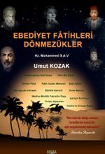 Ebediyet Fatihleri Dönmezükler 