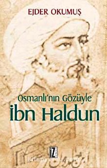 Osmanlı'nın Gözüyle İbn Haldun - Ejder Okumuş