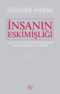 İnsanın Eskimişliği Cilt:2 