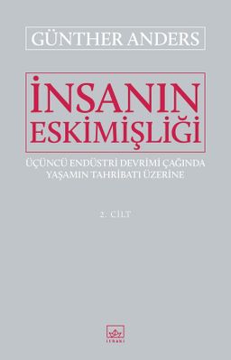 İnsanın Eskimişliği Cilt:2 