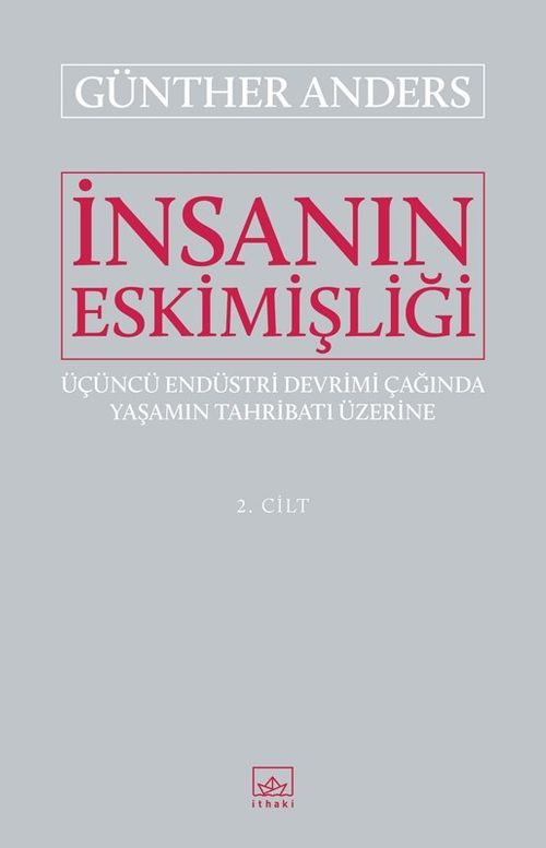 İnsanın Eskimişliği Cilt:2