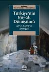 T&uuml;rkiye'nin B&uuml;y&uuml;k D&ouml;n&uuml;ş&uuml;m&uuml; & Ayşe Buğra'ya Armağan