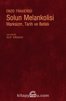 Solun Melankolisi & Marksizm, Tarih ve Bellek
