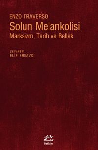 Solun Melankolisi & Marksizm, Tarih ve Bellek