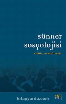 Sünnet Sosyolojisi - Bilinmeyen Yazar