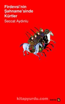 Firdevsi'nin Şahnamesi'nde Kürtler - Seccat Aydınlu