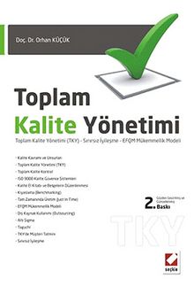 Toplam Kalite Yönetimi & Toplam Kalite Yönetimi (TKY) - Sınırsız İyileşme  EFOM Mükemmellik Modeli