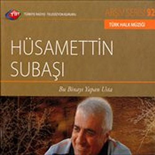 TRT Arşiv Serisi 92 / Hüsamettin Subaşı - Bu Binayı Yapan Usta