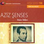 TRT Arşiv Serisi 150 / Aziz Şenses - Yenice Yolları