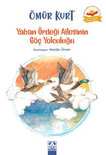 Yaban Ördeği Ailesinin Göç Yolculuğu - Ömür Kurt