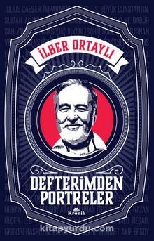 Defterimden Portreler - Prof. Dr. İlber Ortaylı