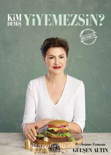 Kim Demiş Yiyemezsin? - Gülşen Altın