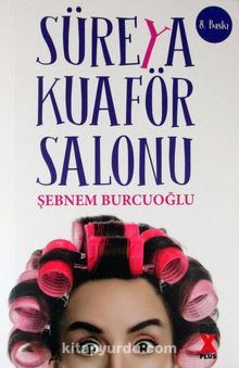 Süreya Kuaför Salonu - Şebnem Burcuoğlu