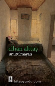 Unutulmayan - Cihan Aktaş