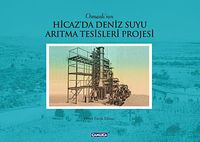 Osmanlı'nın Hicaz'da Deniz Suyu Arıtma Tesisleri Projesi
