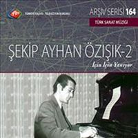 TRT Arşiv Serisi 164 / Şekip Ayhan Özışık 2 - İçin İçin Yanıyor