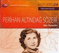 TRT Arşiv Serisi 219 / Perihan Altındağ Sözeri'den Seçmeler