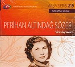 TRT Arşiv Serisi 219 / Perihan Altındağ Sözeri'den Seçmeler