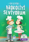 Can ile R&uuml;ya / Brokoliyi Seviyorum