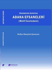 Günüzde Anlatılan Adana Efsaneleri (Motif İncelemesi)