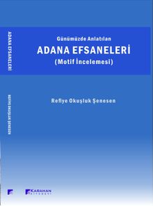 Günüzde Anlatılan Adana Efsaneleri (Motif İncelemesi)