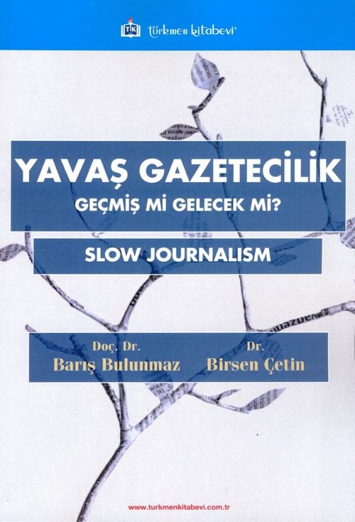 Yavaş Gazetecilik & Geçmiş mi Gelecek mi?