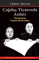 Çağdaş Tiyatroda Anlatı & Tiyatrotem Üzerine Bir İnceleme
