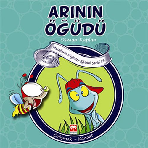 Arının Öğüdü & Çalışmak-Kanaat