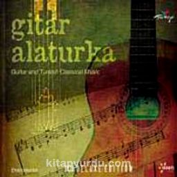 Gitar Alaturka & Guitar and Turkish Classical Music