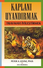 Kaplanı Uyandırmak & Travmayı İyileştirmek