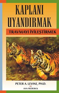 Kaplanı Uyandırmak & Travmayı İyileştirmek