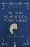 Dr. Jekyll ve Mr. Hyde&rsquo;ın Tuhaf Vakası