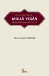 Fatih'in İlk Hocası Molla Yegan G&uuml;zelhisar'dan Pay-ı Taht'a