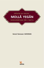 Fatih'in İlk Hocası Molla Yegan Güzelhisar'dan Pay-ı Taht'a