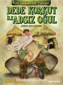 Dede Korkut İle Adsız Oğul - Koray Avcı Çakman