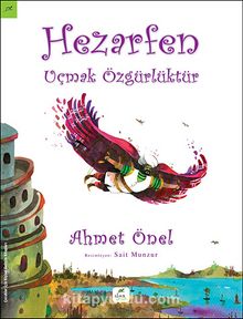Hezarfen Uçmak Özgürlüktür - Ahmet Önel