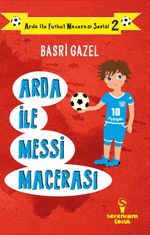 Arda ile Messi Macerası
