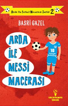 Arda ile Messi Macerası