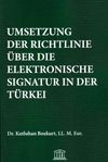 Umsetzung Der Rıchtlınıe &Uuml;ber Dıe Elektronısche Sıgnatur In Der T&uuml;rkeı