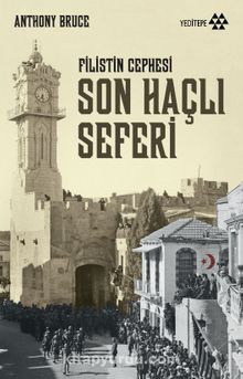 Filistin Cephesi Son Haçlı Seferi - Anthony Bruce