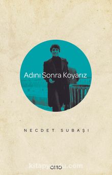 Adını Sonra Koyarız - Dr. Necdet Subaşı