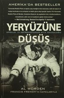 Yeryüzüne Düşüş & Apollo 15 Astronotunun Ay'a Yolculuğu