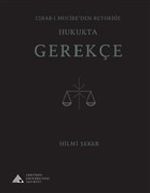 Esbab-ı Mucibe'den Retoriğe Hukukta Gerekçe
