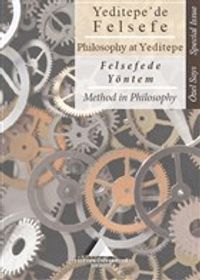 Yeditepe'de Felsefe - Felsefede Yöntem & Philosophy at Yeditepe - Method İn Philosophy